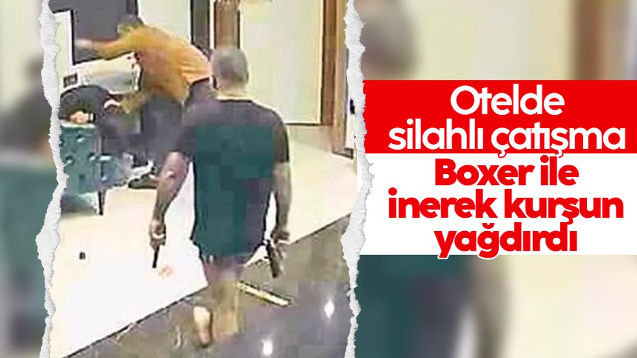 Otelde silahlı çatışma: Boxer ile inerek kurşun yağdırdı
