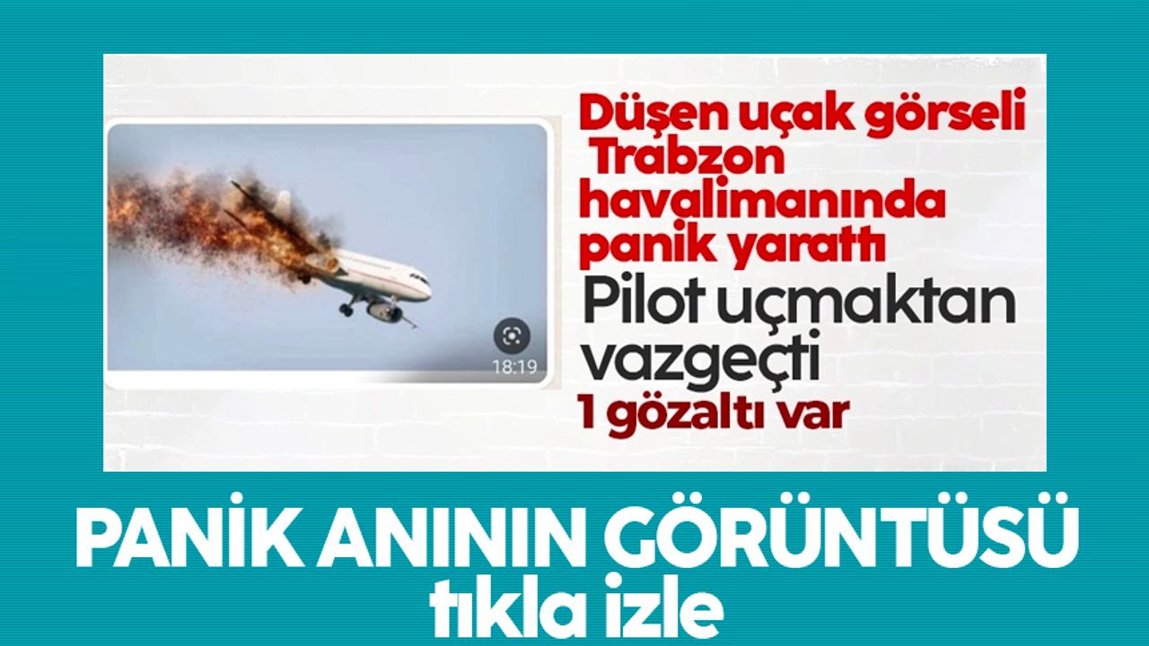 Trabzon Havalimanı'ndaki olayda uçaktan tahliye anları kamerada