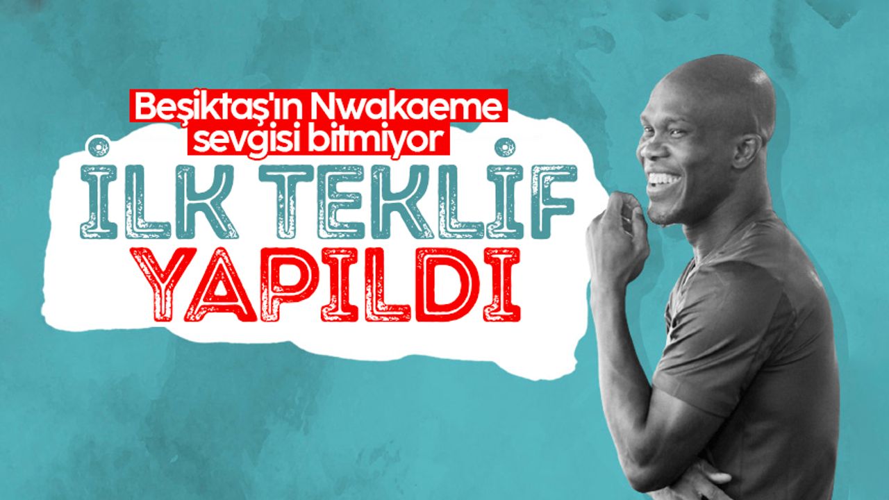 Beşiktaş'tan Anthony Nwakaeme'ye teklif