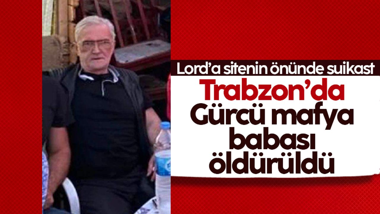Trabzon’da Gürcü mafya babası öldürüldü