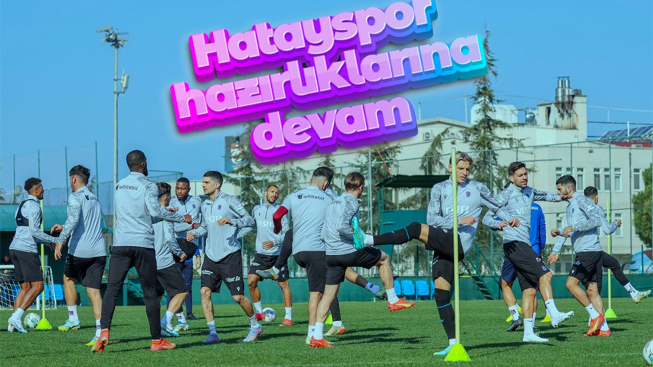 Trabzonspor, Hatayspor maçı hazırlıklarını sürdürdü