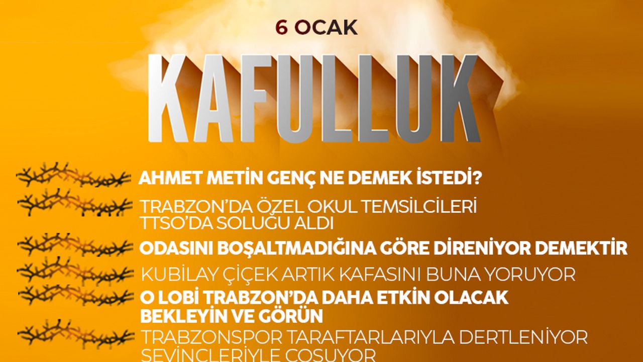 Kafulluk - 6 Ocak 2023