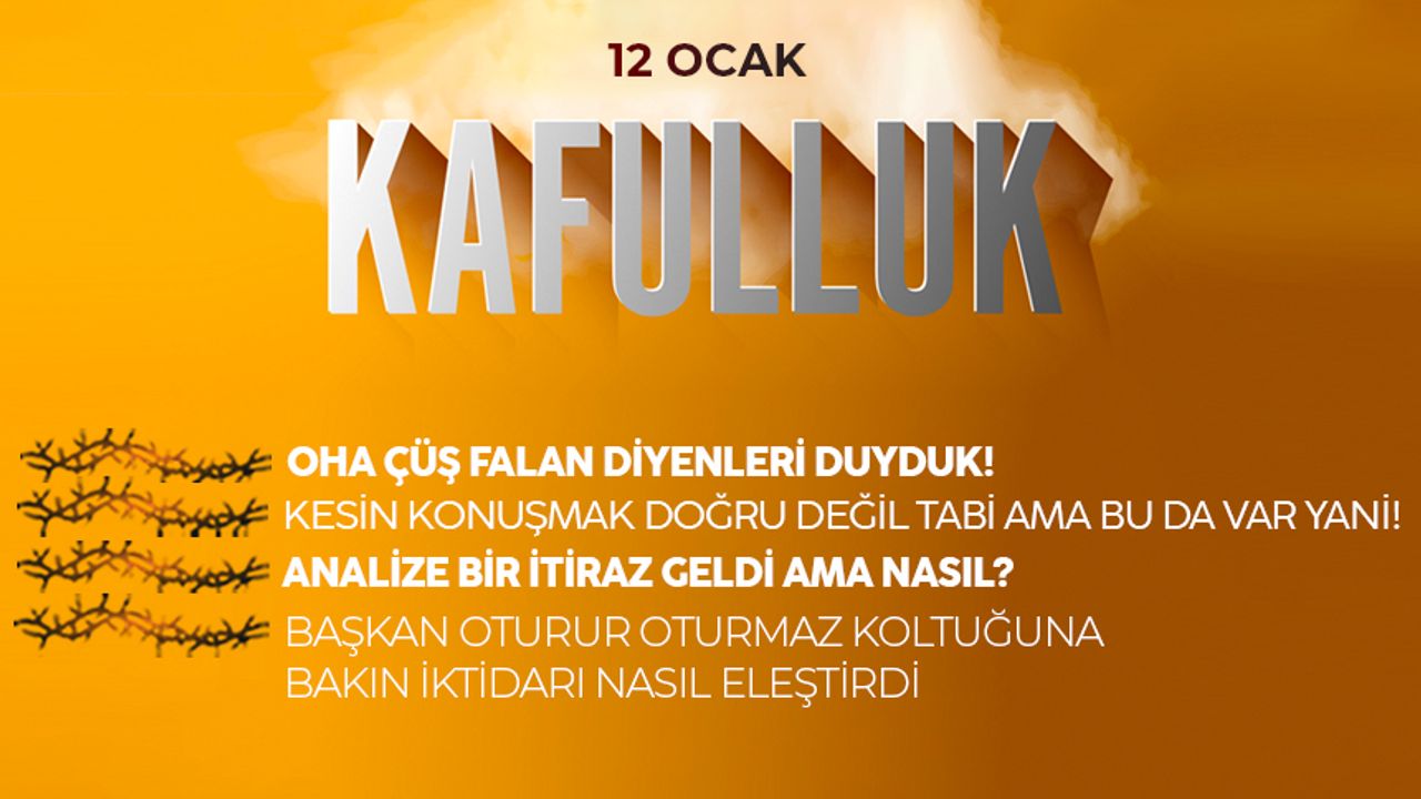 Kafulluk - 12 Ocak 2023