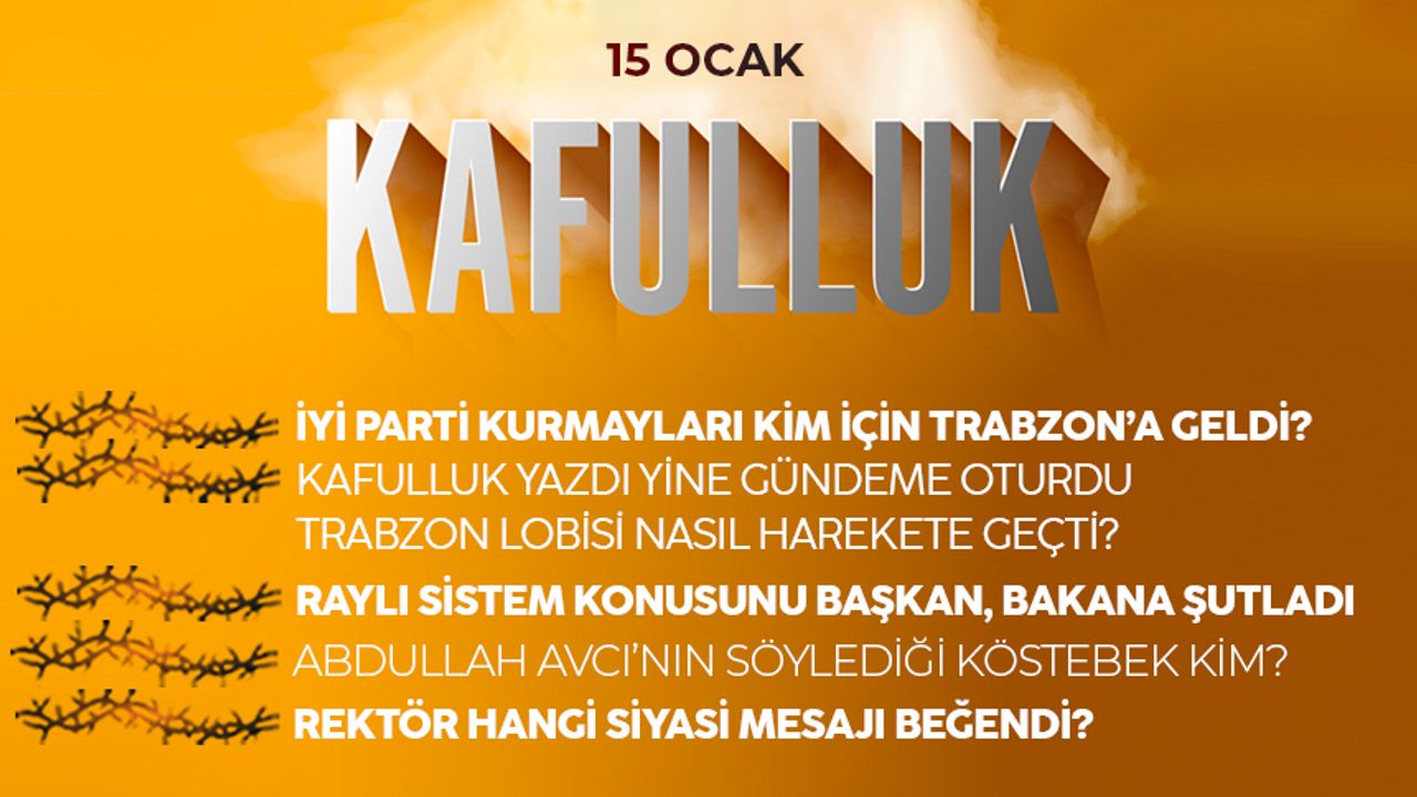 Kafulluk - 15 Ocak 2023
