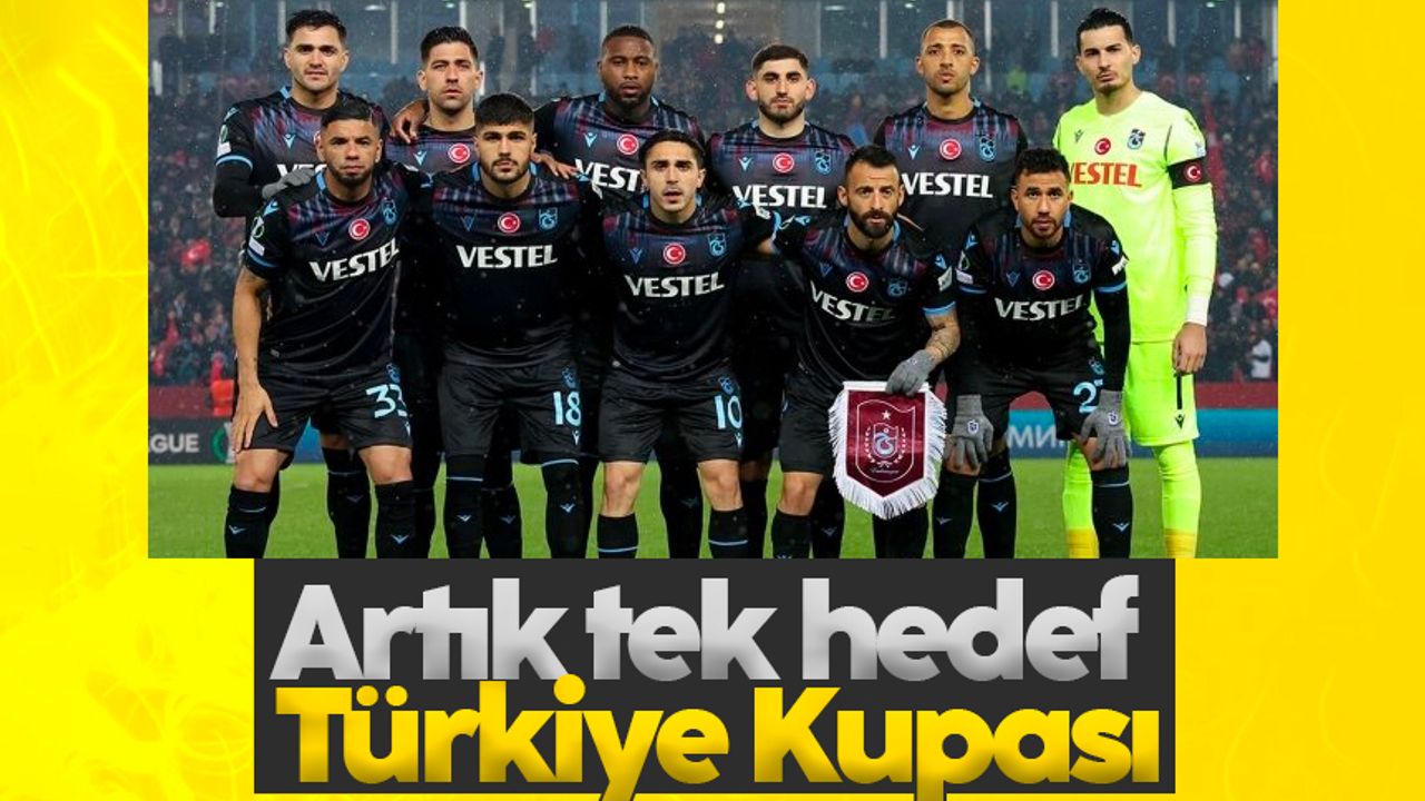 Trabzonspor'da artık tek hedef Türkiye Kupası
