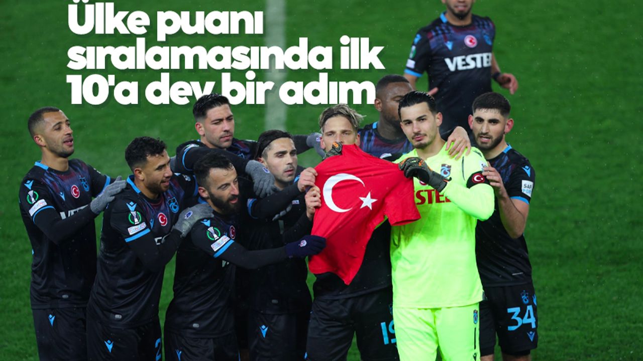 Trabzonspor kazandı! Ülke puanı sıralamasında ilk 10'a dev bir adım