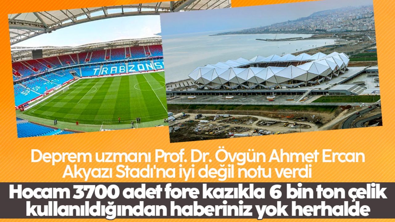 Deprem uzmanı Prof. Dr. Övgün Ahmet Ercan'dan Trabzonspor'un stadı için uyarı