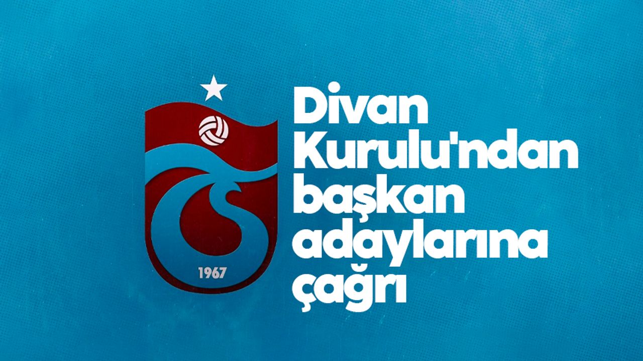 Trabzonspor Divan Kurulu'ndan başkan adaylarına çağrı