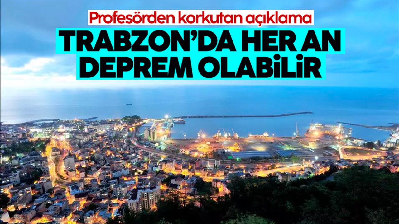 Jeolog Prof. Bektaş: Trabzon'da her an 6.6'lık bir deprem olabilir