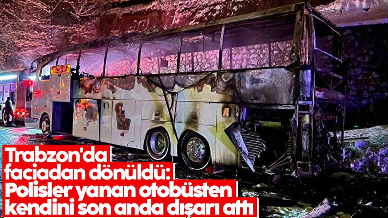 Trabzon'da faciadan dönüldü: Polisler yanan otobüsten kendini son anda dışarı attı