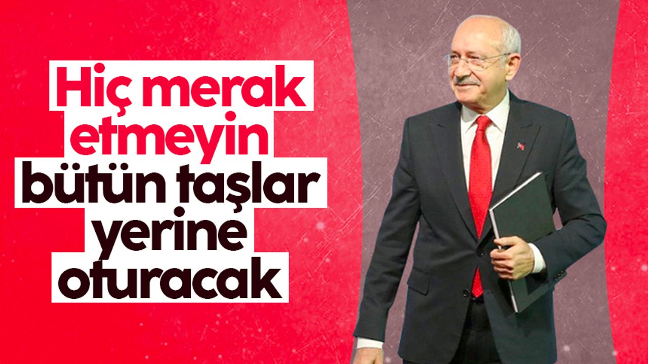 Akşener'in sözleri sonrası Kılıçdaroğlu'ndan ilk açıklama: Hiç merak etmeyin, bütün taşlar yerine oturacak