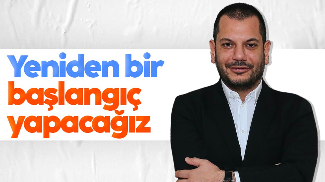 Trabzonspor Başkanı Ertuğrul Doğan: 'Yeniden bir başlangıç yapacağız'