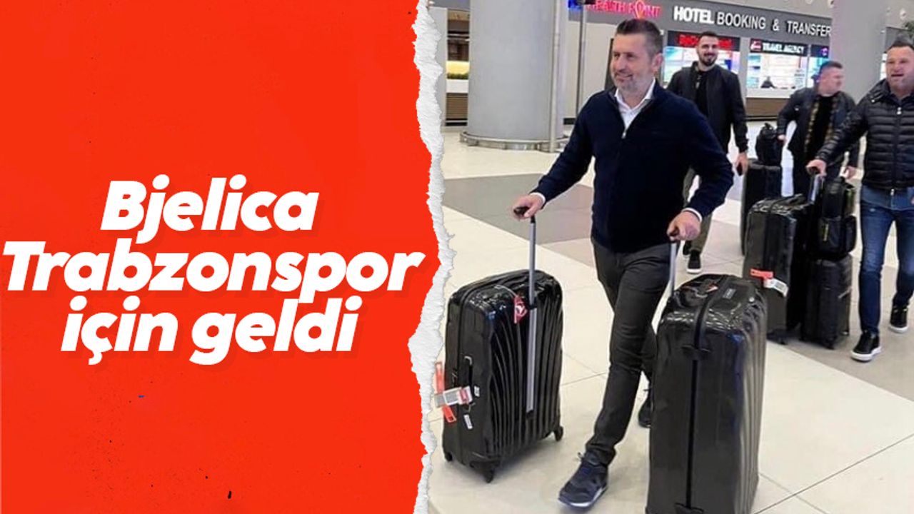 Nenad Bjelica Trabzonspor için geldi