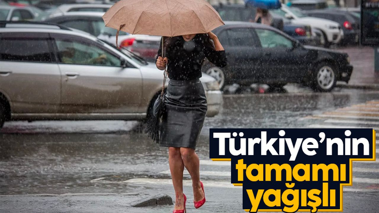 Türkiye'nin tamamı sağanak yağışlı: Meteoroloji'den 15 il için flaş uyarı