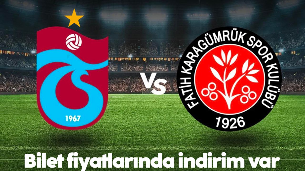 Trabzonspor - Fatih Karagümrük maçının bilet fiyatları belli oldu