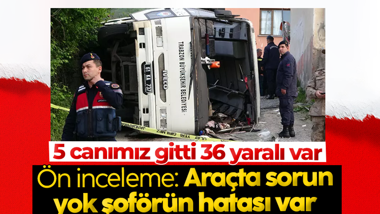 Trabzon'da otobüs kazasıyla ilgili flaş gelişme: İmdat freni çekilmemiş