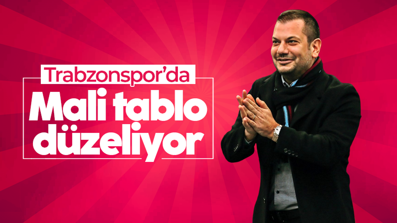 Trabzonspor'da mali tablo düzeliyor