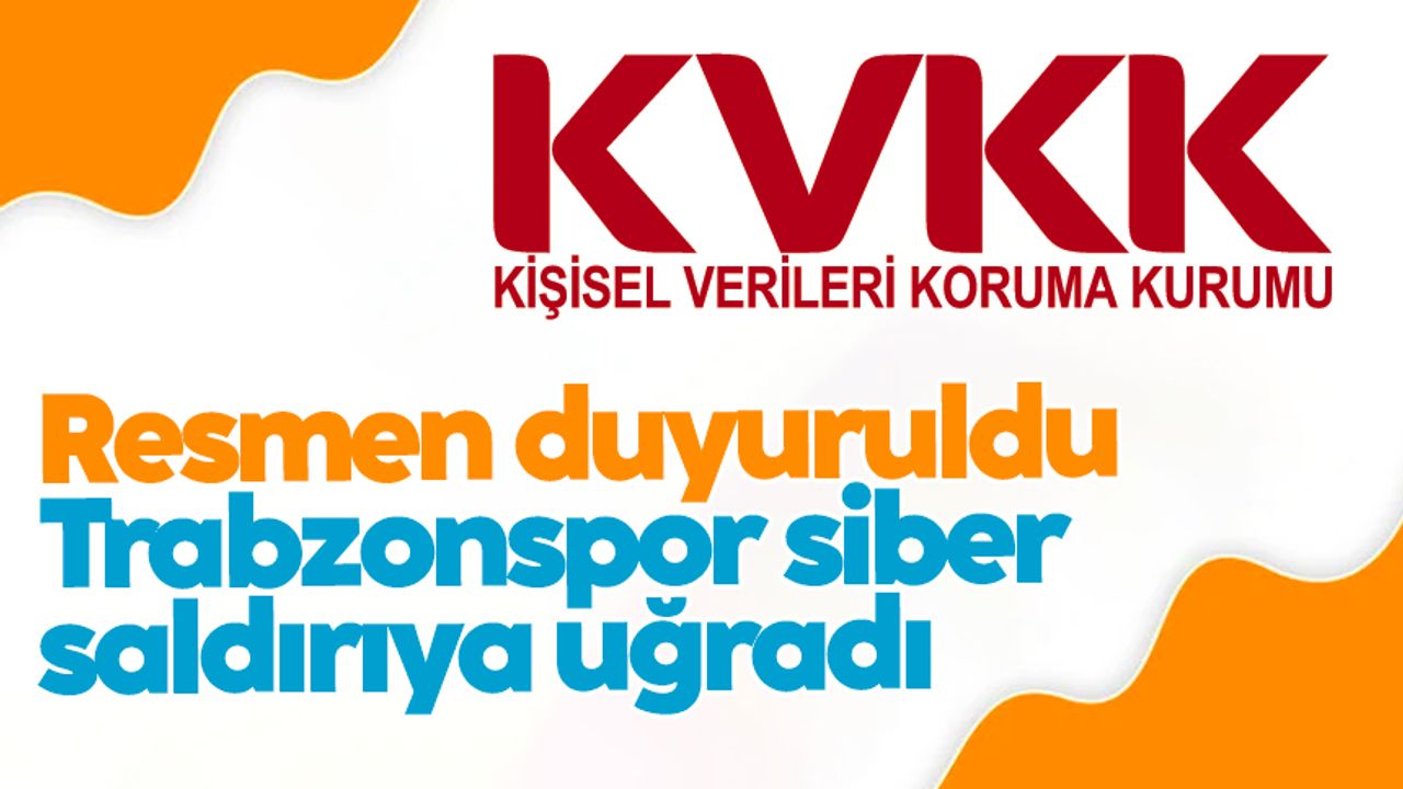 KVKK tarafından duyuruldu: Trabzonspor siber saldırıya uğradı