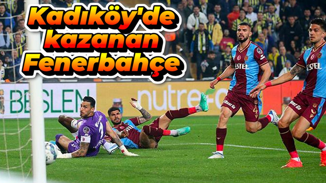 Fenerbahçe 3-1 Trabzonspor (MAÇ SONUCU - ÖZET)
