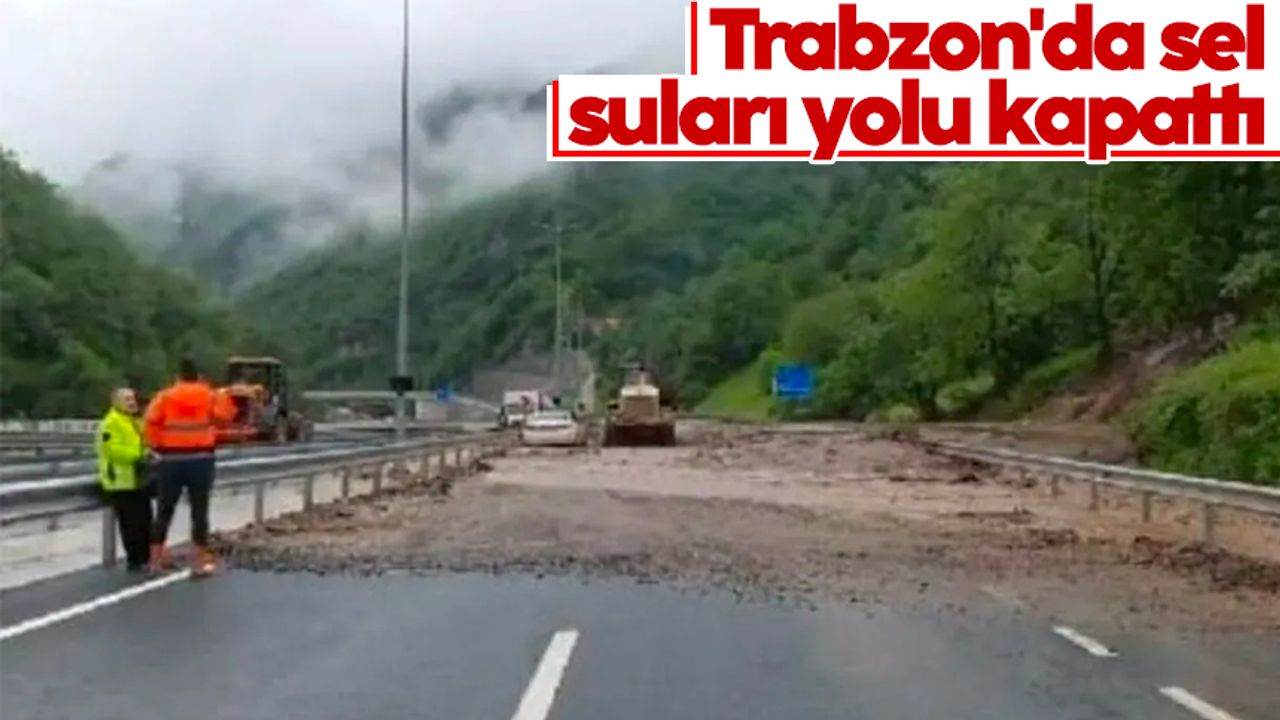 Trabzon'da sel suları yolu kapattı