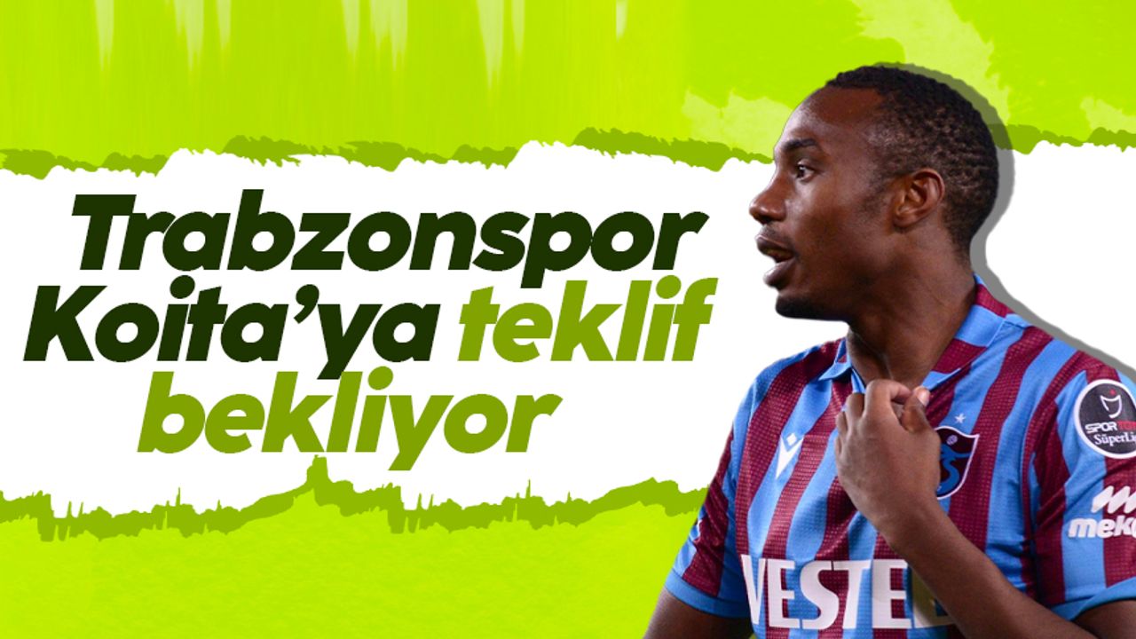 Trabzonspor, Koita'ya teklif bekliyor