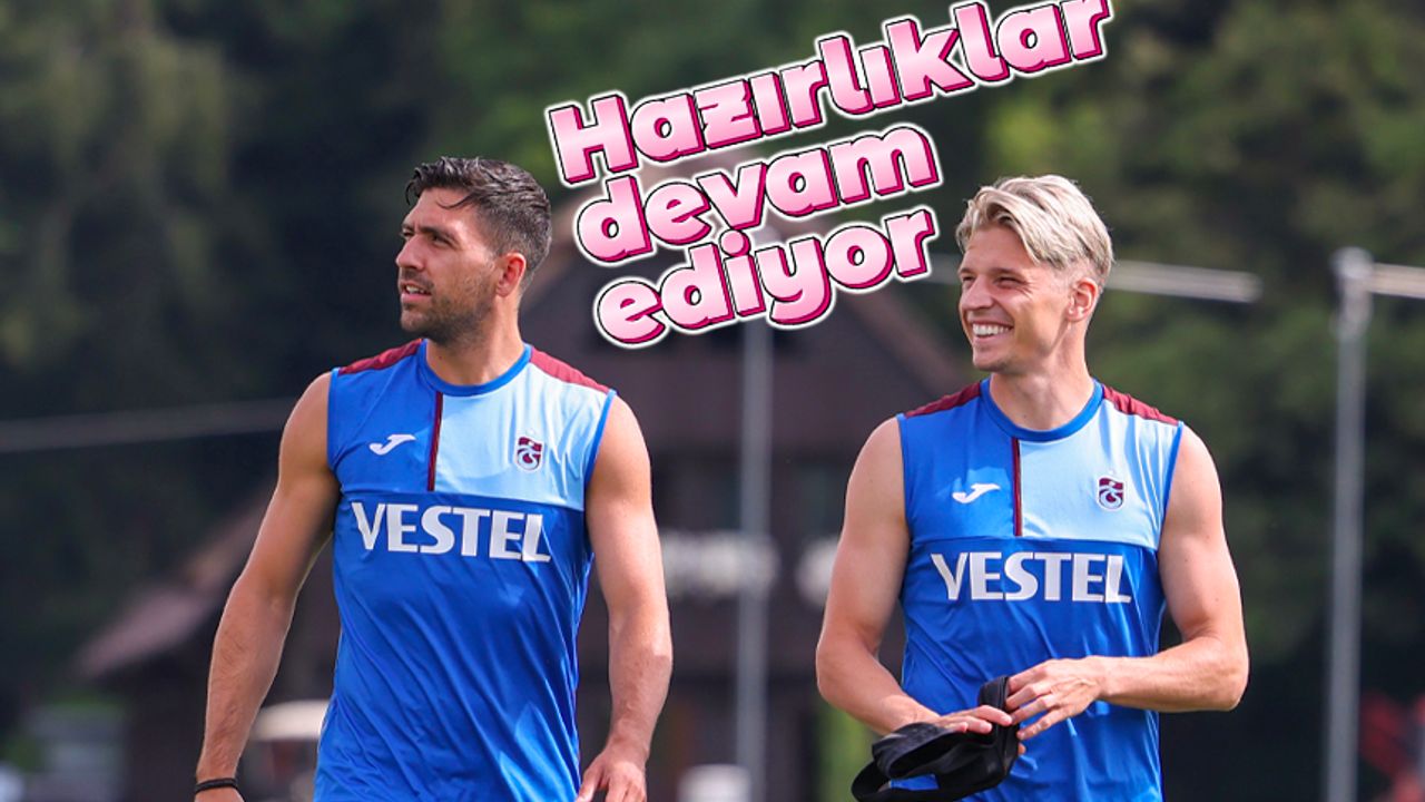 Trabzonspor’da yeni sezon hazırlıkları sürüyor