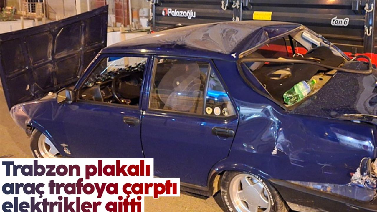 Trabzon plakalı otomobil trafoya çarptı