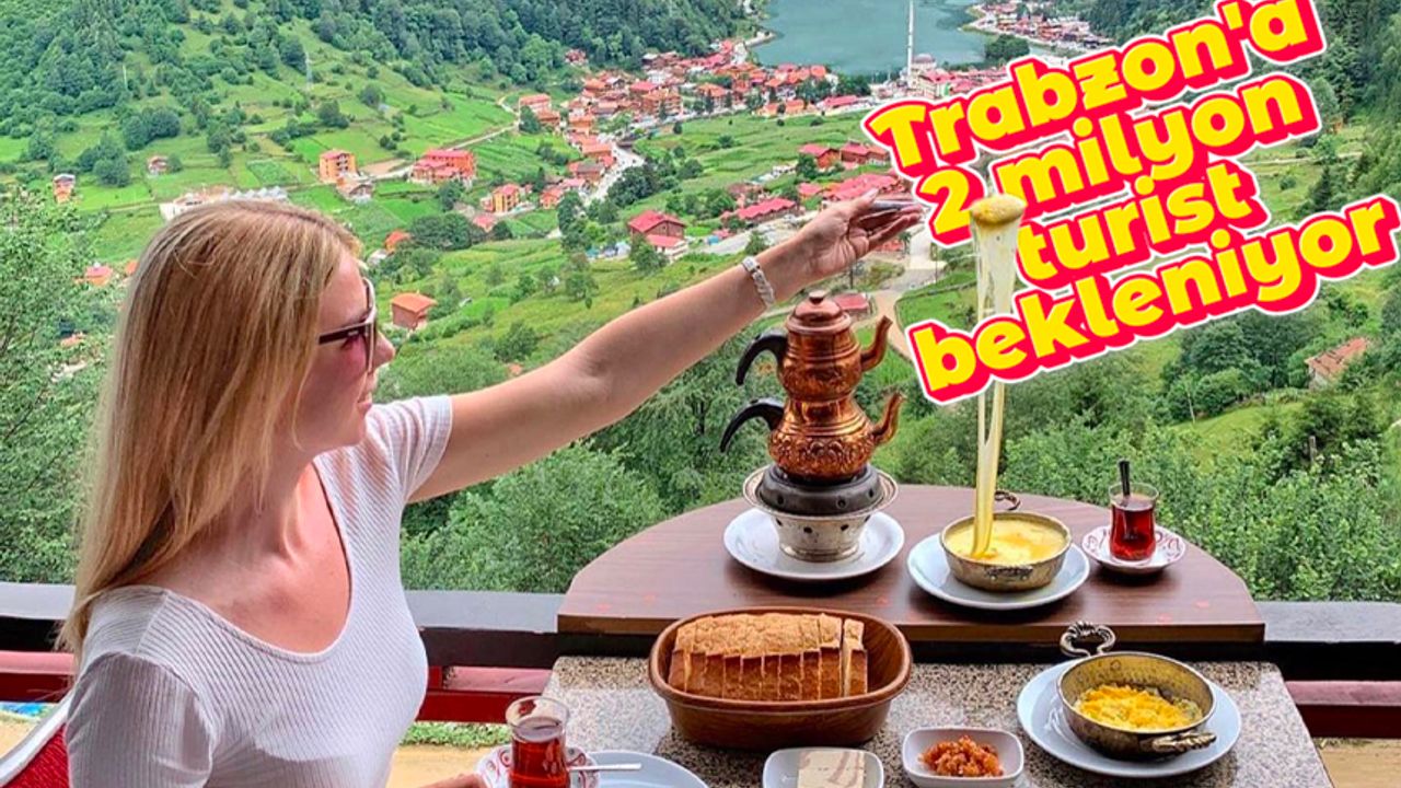 Trabzon'un turizm hedefi açıklandı
