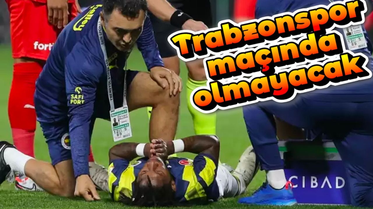 Trabzonspor maçı öncesi Fenerbahçe’ye kötü haber