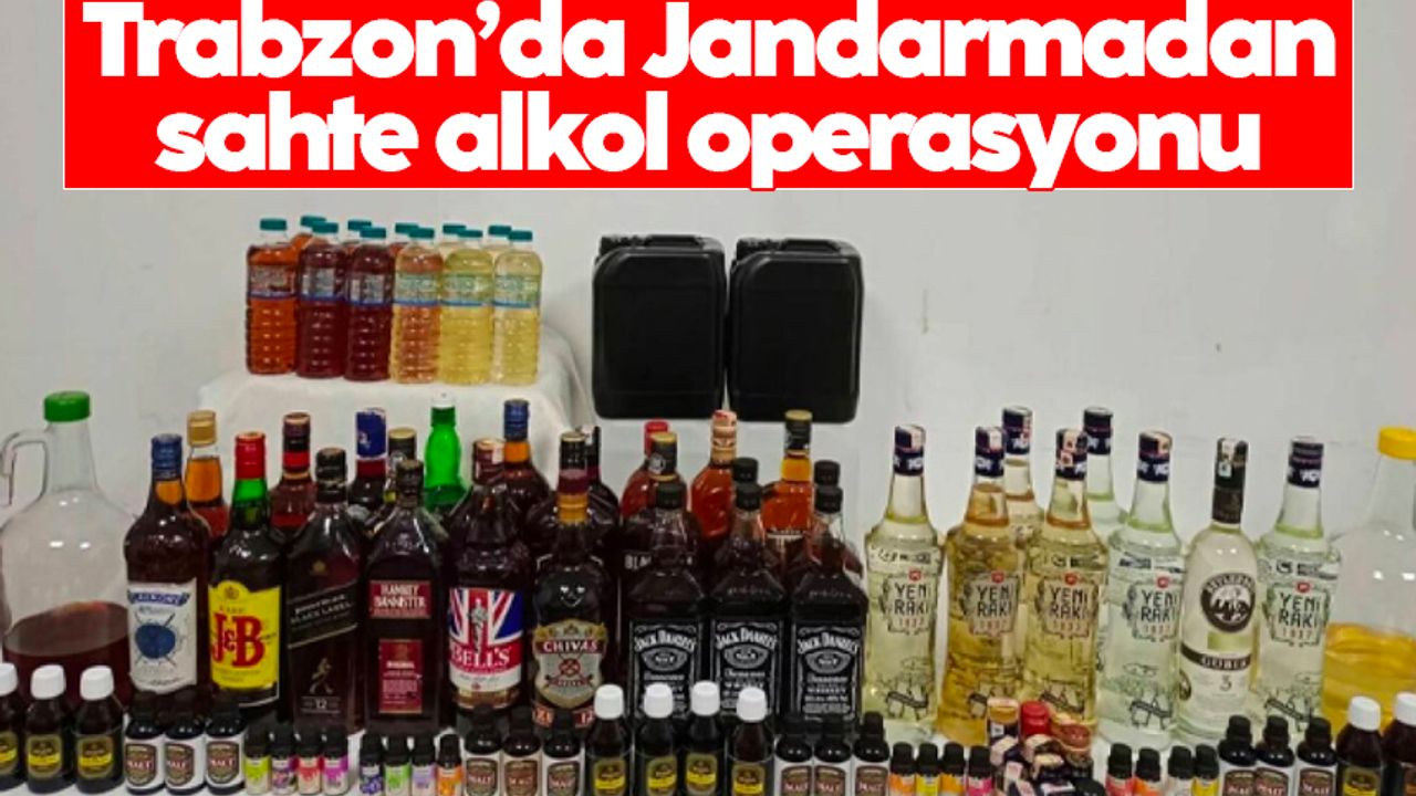 Trabzon’da jandarmadan sahte alkol operasyonu