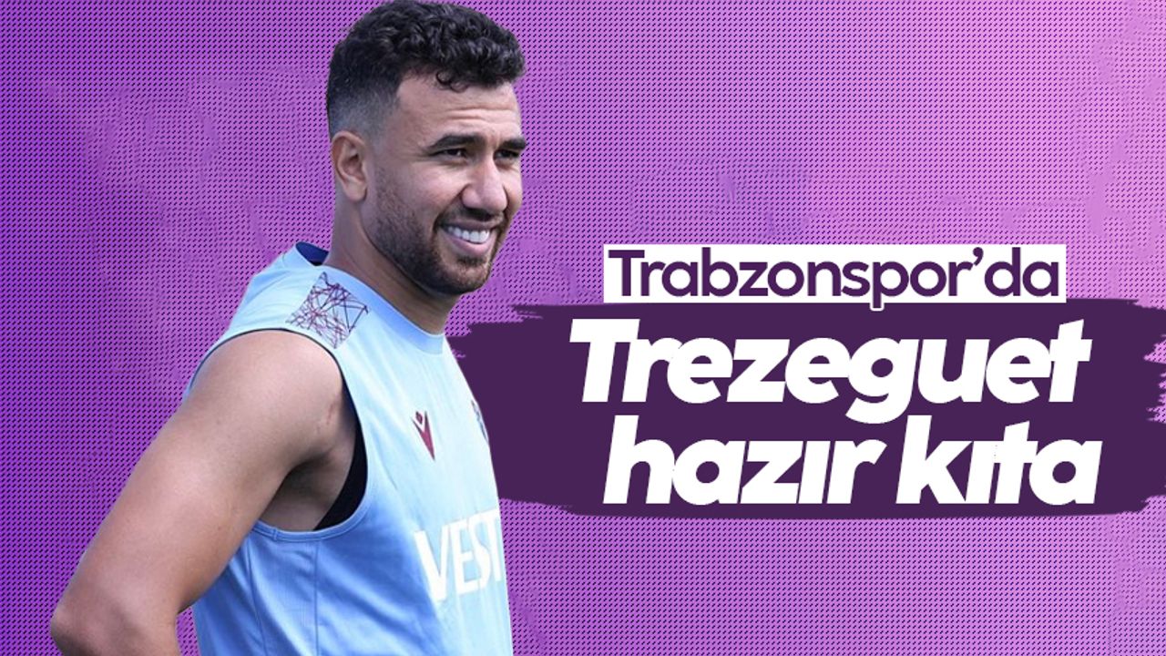 Trabzonspor'da Trezeguet hazır kıta