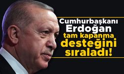 Cumhurbaşkanı Erdoğan tam kapanma desteğini sıraladı! Kira, kredi... '