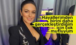 Ezgi Mola: Hayallerimden birini daha gerçekleştirdiğim için çok mutluyum