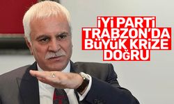 İYİ Parti Trabzon'da büyük krize doğru…