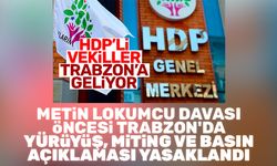 Metin Lokumcu davası öncesi Trabzon'da yürüyüş, miting ve basın açıklaması yasaklandı