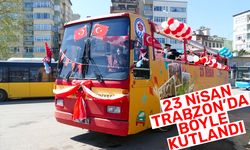 Trabzon'da 23 Nisan böyle kutlandı