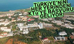 Türkiye'nin heryerinden KTÜ'ye başvuru geliyor