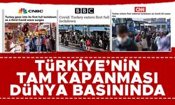 Türkiye'nin tam kapanması dünya basınında