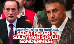 Alaattin Çakıcı'dan Sedat Peker'e dikkat çeken mesaj
