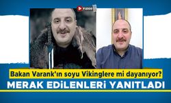 Bakan Varank'ın soyu Vikinglere mi dayanıyor? Merak edilenleri yanıtladı
