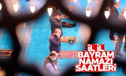 İl il bayram namazı saatleri
