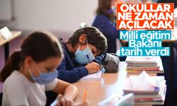 Milli Eğitim Bakanı Ziya Selçuk, okulların açılacağı tarihi açıkladı