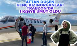 Attan düşen genç kızın organları Samsun’da 2, Trabzon’da 1 kişiye umut oldu