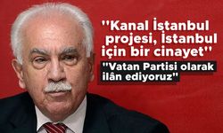 Doğu Perinçek: ''Kanal İstanbul projesi, İstanbul için bir cinayet''