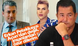 Erkan Petekkaya: Acun'dan değil, insanlardan özür dilerim