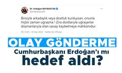 Eski bakan Erdoğan Bayraktar'dan olay gönderme! Cumhurbaşkanı Erdoğan'ı mı hedef aldı?
