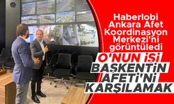 Haberlobi, Ankara Büyükşehir Afet Koordinasyon Merkezi'ni görüntüledi