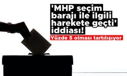 'MHP seçim barajı ile ilgili harekete geçti' iddiası!