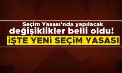 Seçim Yasası'nda yapılacak değişiklikler belli oldu! İşte yeni seçim yasası