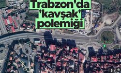 Trabzon'da 'kavşak' polemiği